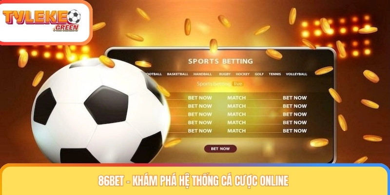 Tổng quan thông tin về 86BET