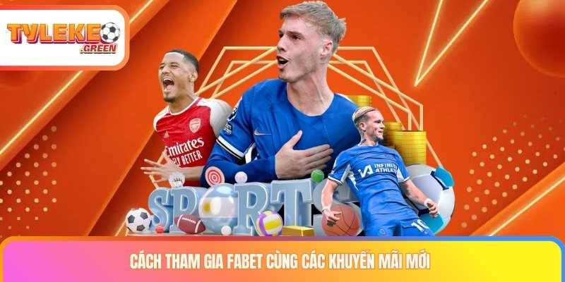 Thông tin tài khoản và khuyến mãi FABET