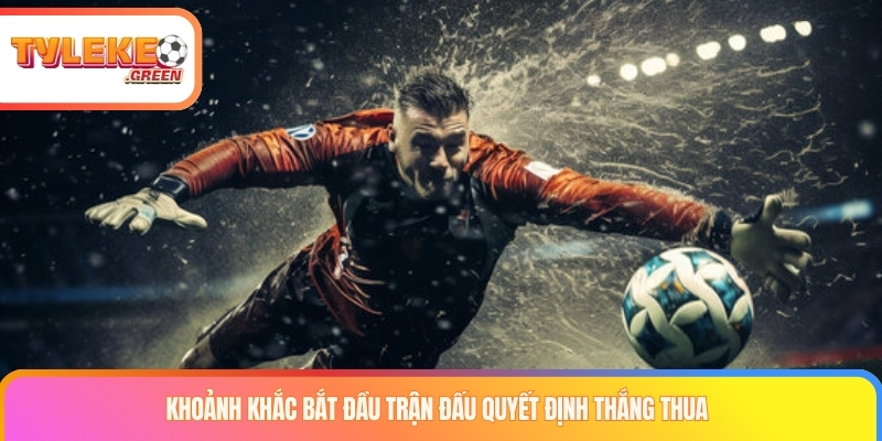 Thời điểm xác định kết quả kèo kick off