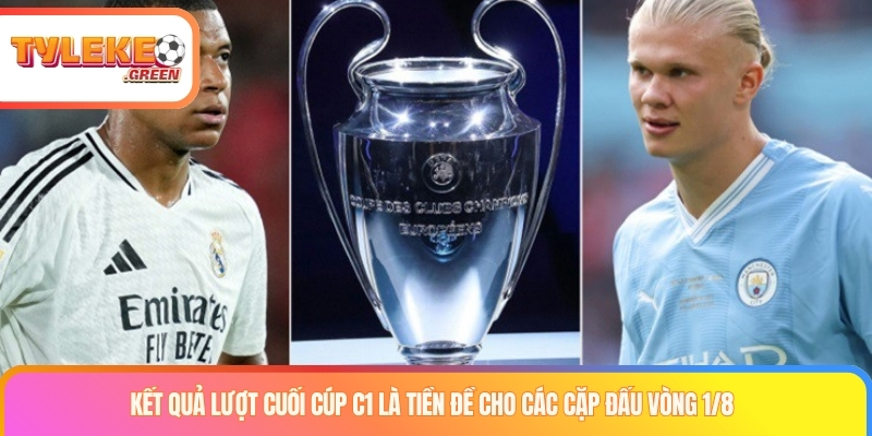 Kết quả lượt cuối cúp C1 ảnh hưởng vòng knock-out