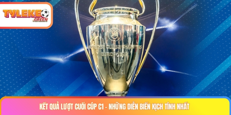 Cục diện sau kết quả lượt cuối cúp C1