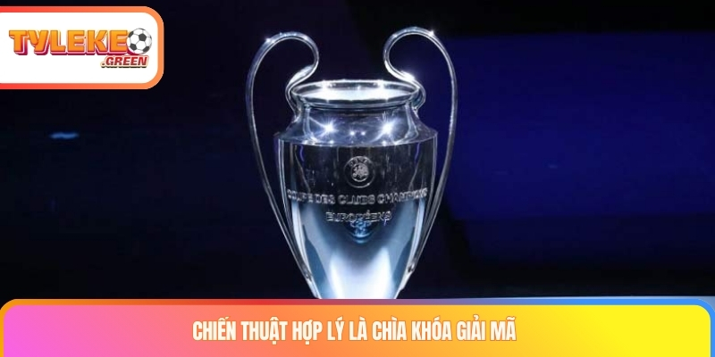 Lượt Trận Cuối Cúp C1 - Phân Tích Cục Diện Và Động Lực Yếu tố chuyên môn tại lượt trận cuối cúp C1