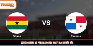 soi keo Ghana vs Panama thumb