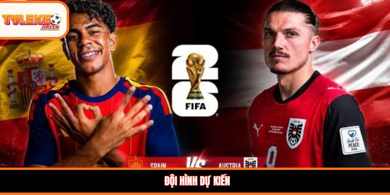 Tây Ban Nha vs Áo - Soi Kèo Ngày 03/07 Nhận Định Vòng 1/16 Đội hình dự kiến Tây Ban Nha vs Áo