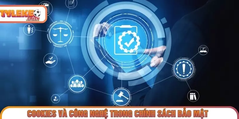 Cookie và công nghệ được sử dụng trên website